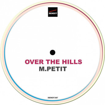 M.Petit – Over the Hills