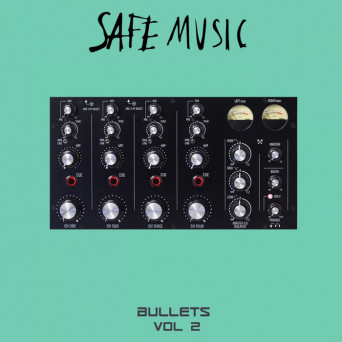 VA – Safe Music Bullets, Vol.2