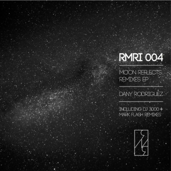 Dany Rodriguez – Moon Reflects Remixes EP