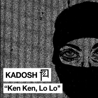 Kadosh – Ken Ken, Lo Lo