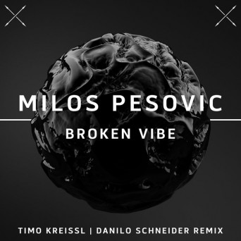 Milos Pesovic – Broken Vibe