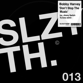 Bobby Harvey – Don’t Stop the Music