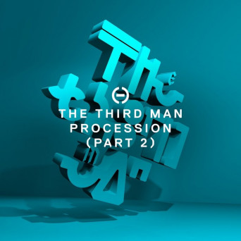 The Third Man – Procession, Pt. 2