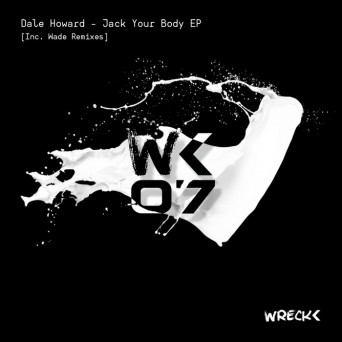 Dale Howard – Jack Your Body EP [Inc. Wade Remix]