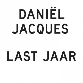 Daniel Jacques – Last Jaar