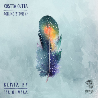 Kostya Outta – Rolling Stone EP