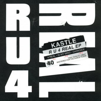 Kastle – R U 4 REAL
