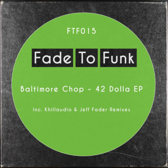 Baltimore Chop – 42 Dolla EP