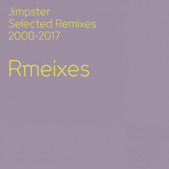 VA – Jimpster Selected Remixes 2008-2017