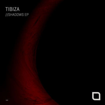 Tibiza – Shadows EP