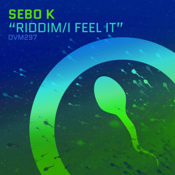 Sebo K – Riddim / I Feel It