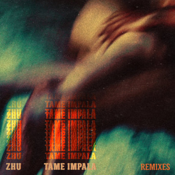 ZHU & Tame Impala – My Life (Remixes)