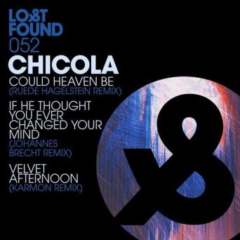 Chicola – Could Heaven Be Remixes