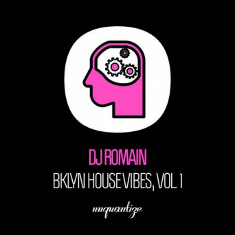 DJ Romain – Bklyn House Vibes Vol.1