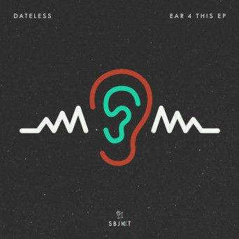 Dateless – Ear 4 This EP