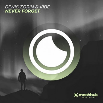 Denis Zorin & Vibe – Never Forget