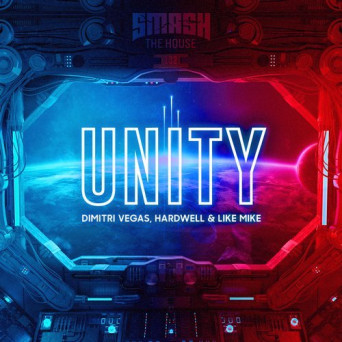 Dimitri Vegas, Hardwell & Like Mike – Unity