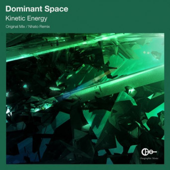 Dominant Space – Kinetic Energy