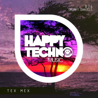 Drunky Daniels – Tex Mex