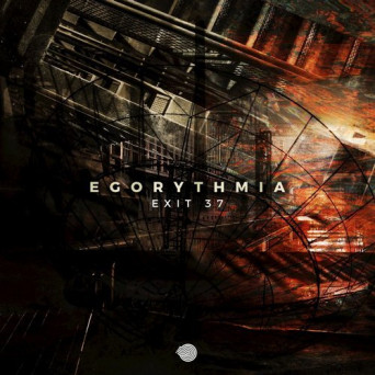 EgoRythmia – Exit 37