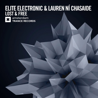 Elite Electronic & Lauren Ni Chasaide – Lost & Free