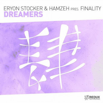 Eryon Stocker & HamzeH Pres. Finality – Dreamers