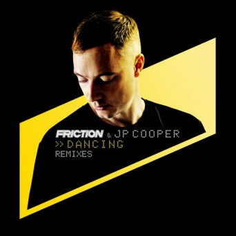 Friction & JP Cooper – Dancing (Remixes)