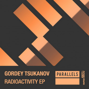 Gordey Tsukanov – Radioactivity EP