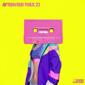 Green Martian: Afterhour Trax 23