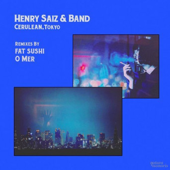 Henry Saiz & Band – Cerulean (Tokyo)