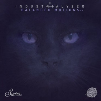 Industrialyzer – Balanced Motions EP