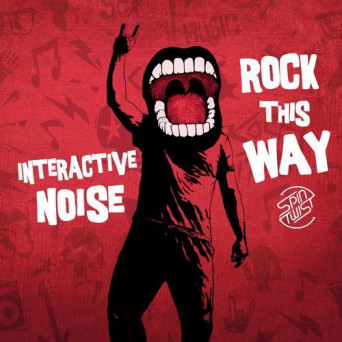 Interactive Noise – Rock This Way