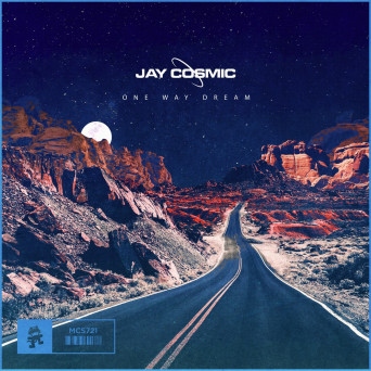 Jay Cosmic – One Way Dream