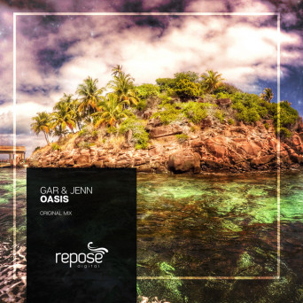 GAR & Jenn – Oasis