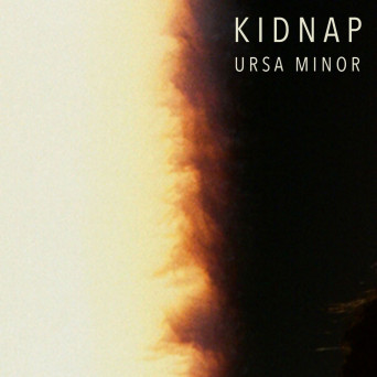 Kidnap – Ursa Minor