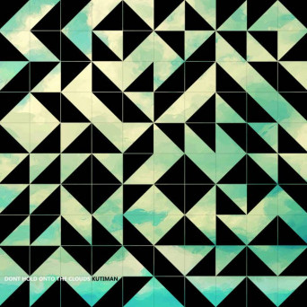 Kutiman – Don’t Hold Onto The Clouds
