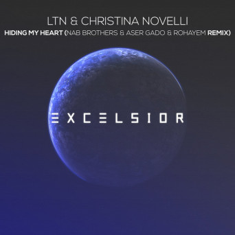 LTN & Christina Novelli – Hiding My Heart (Nab Brothers & Aser Gado & Rohayem Remix)