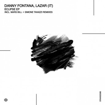 Danny Fontana & Lazar (IT) – Eclipse EP