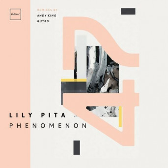 Lily Pita – Phenomenon