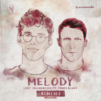 Lost Frequencies feat. James Blunt  – Melody (Remixes pt. 2)