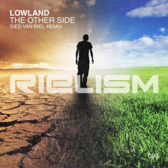 Lowland – The Other Side (Sied van Riel Remix)