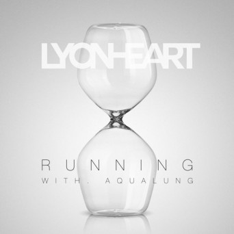 Lyonheart with Aqualung – Running