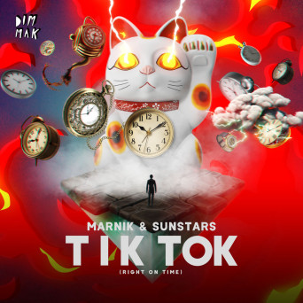 Marnik & Sunstars – Tik Tok (Right On Time)