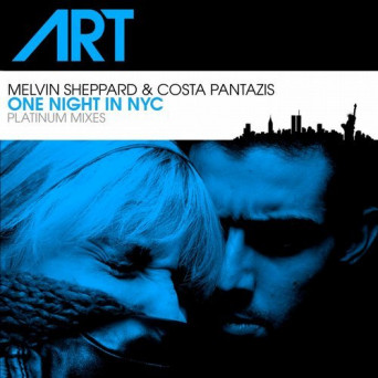 Melvin Sheppard & Costa Pantazis – One Night In NYC (Platinum Mixes)