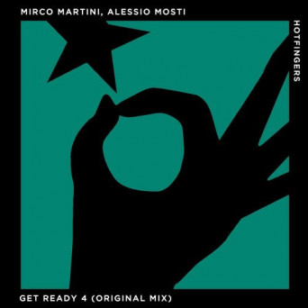 Mirco Martini & Alessio Mosti – Get Ready 4