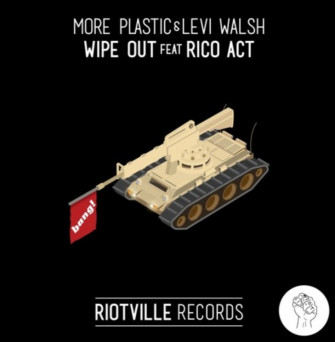 More Plastic & Levi Walsh ft. Rico Act – Wipe Out