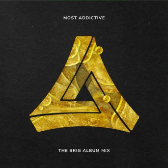 Most Addictive: The Brig Album Mix