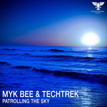 Myk Bee & TechTrek – Patrolling The Sky