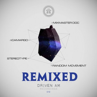 NCamargo & Stereotype – Driven Remixed Vol 1