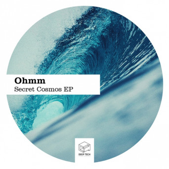 Ohmm – Secret Cosmos EP